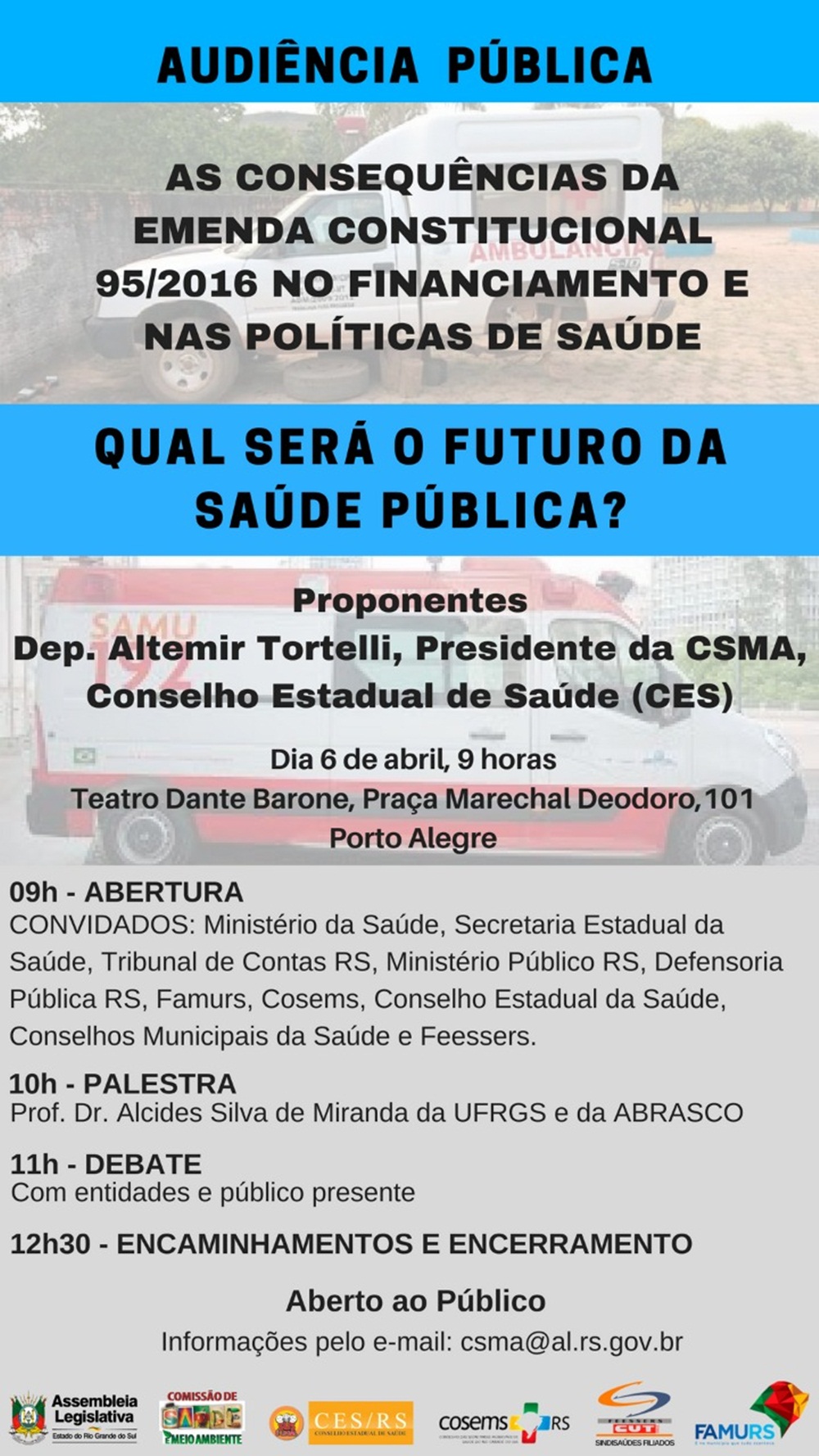 Ir para  <p><big>A Comiss&atilde;o de Sa&uacute;de e Meio Ambiente da Assembleia Legislativa promove, no dia 6 de abril, audi&ecirc;ncia p&uacute;blica para debater as consequ&ecirc;ncias da Emenda Constitucional 95/2016,...
