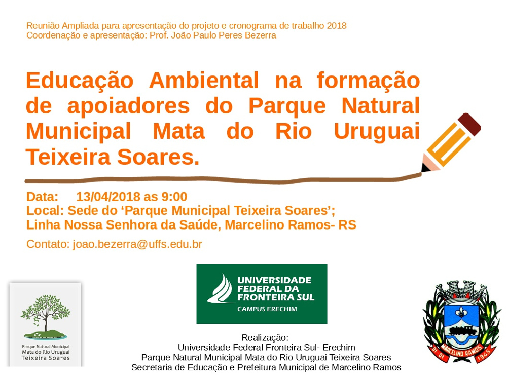 Ir para  <p><big>Uma iniciativa que visa a conscientiza&ccedil;&atilde;o e a forma&ccedil;&atilde;o de um grupo de apoiadores para o Parque Natural Mata do Rio Uruguai Teixeira Soares, no munic&iacute;pio de Marcelino...