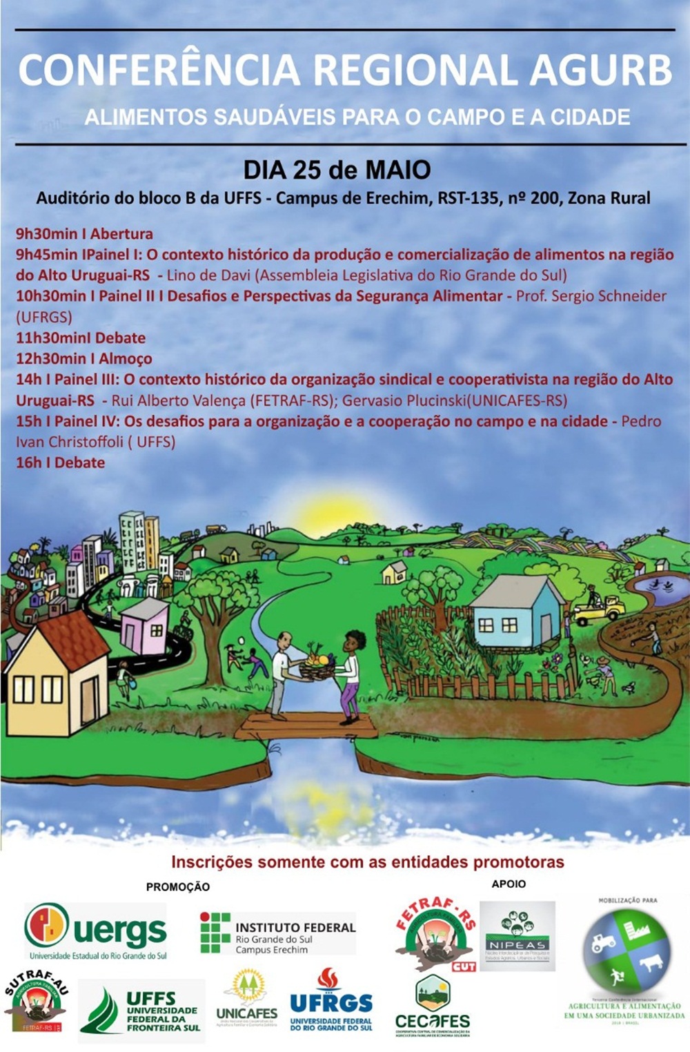 Ir para  <p><big>A &ldquo;Confer&ecirc;ncia Regional da AGURB &ndash; alimentos saud&aacute;veis para o campo e a cidade&rdquo; ocorre na pr&oacute;xima sexta-feira, 25 de maio, no audit&oacute;rio do bloco B da...