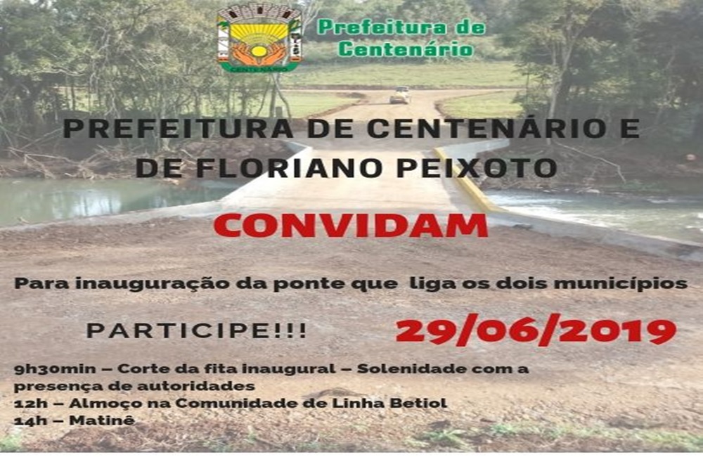 Ir para  <p>A Prefeitura Municipal de Centen&aacute;rio, em conjunto com a Prefeitura Municipal de Floriano Peixoto, promove, no pr&oacute;ximo s&aacute;bado, dia 29 de junho, a inaugura&ccedil;&atilde;o da ponte que liga os dois...