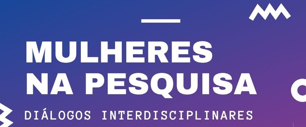 Ir para  <p><big>No dia 26 de mar&ccedil;o ser&aacute; realizado o debate &ldquo;Mulheres na Pesquisa: Di&aacute;logos Interdisciplinares&rdquo;. O evento, online, &eacute; promovido pelos Programas de...