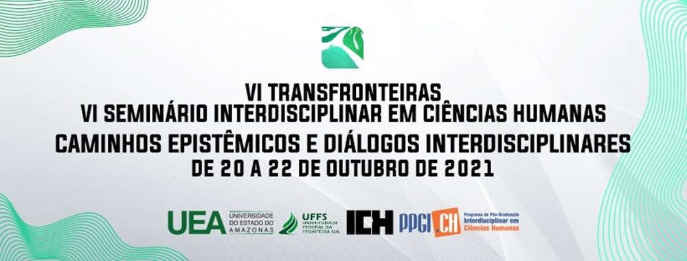 Ir para  <p><big>Est&aacute; aberto, at&eacute; o dia 20 de setembro, o prazo para submiss&atilde;o de trabalhos ao VI Transfronteiras e VI Semin&aacute;rio Interdisciplinar em Ci&ecirc;ncias Humanas: &ldquo;Caminhos...