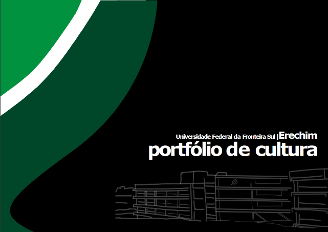 Ir para  <p><big>Estabelecer-se como um polo cultural regional: &eacute; com este objetivo que a Universidade Federal da Fronteira Sul (UFFS) Campus Erechim submeteu, nos &uacute;ltimos dias, seu portf&oacute;lio de atividades...