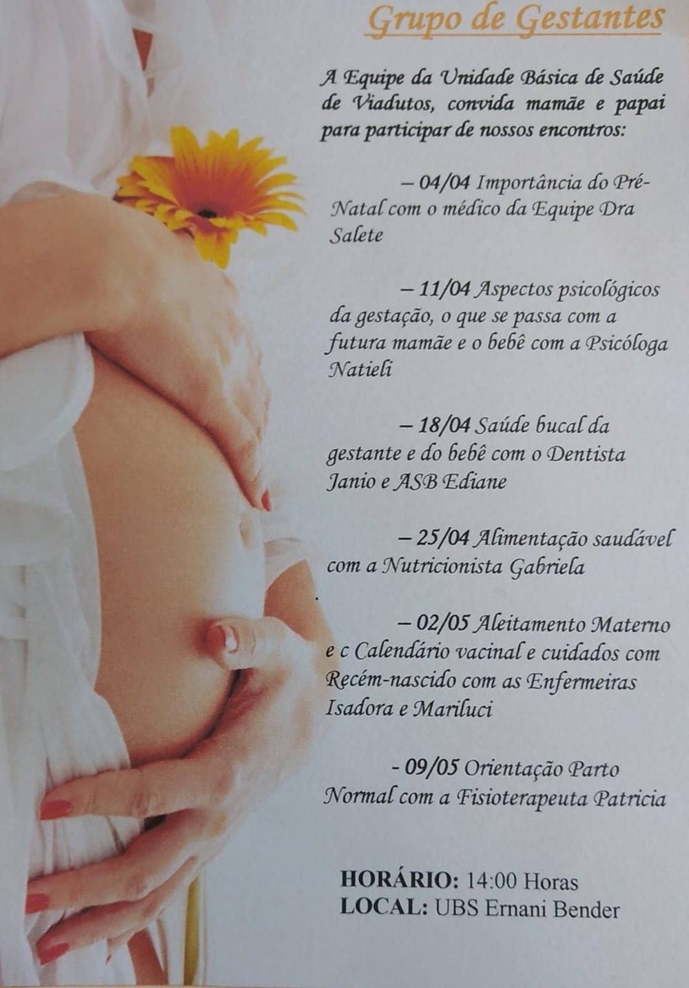 Ir para  <p><big>A Secretaria de sa&uacute;de de Viadutos realizar&aacute; encontros semanais com Grupo de Gestantes na Unidade B&aacute;sica de Sa&uacute;de &ndash; UBS Ernani Bender. Os encontros acontecer&atilde;o...