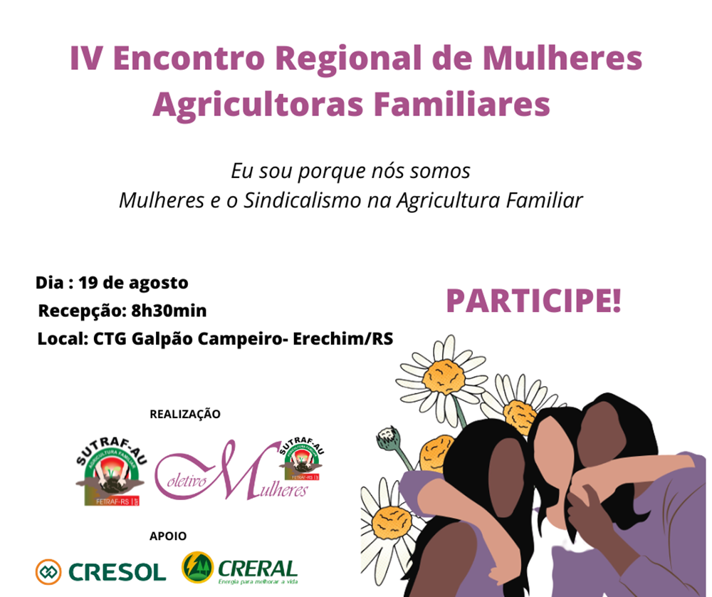 Ir para  <p><big>O IV Encontro de Mulheres Agricultoras Familiares promovido pelo Coletivo Regional de Mulheres e pelo Sindicato Unificado dos Trabalhadores na Agricultura Familiar do Alto Uruguai &ndash; SUTRAF-AU, ocorre no dia 19 de...