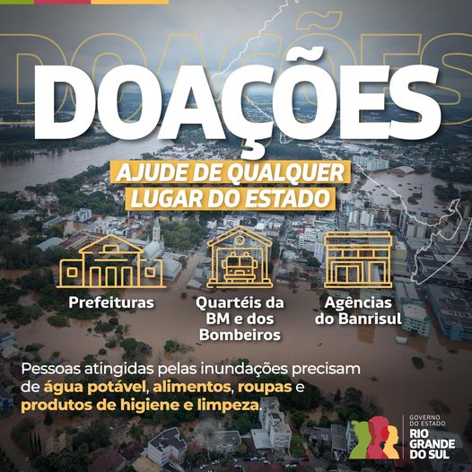 Ir para  <p><big>A popula&ccedil;&atilde;o atingida pelas enchentes precisa de &aacute;gua pot&aacute;vel, alimentos, roupas e produtos de higiene e limpeza. As doa&ccedil;&otilde;es podem ser feitas em qualquer...