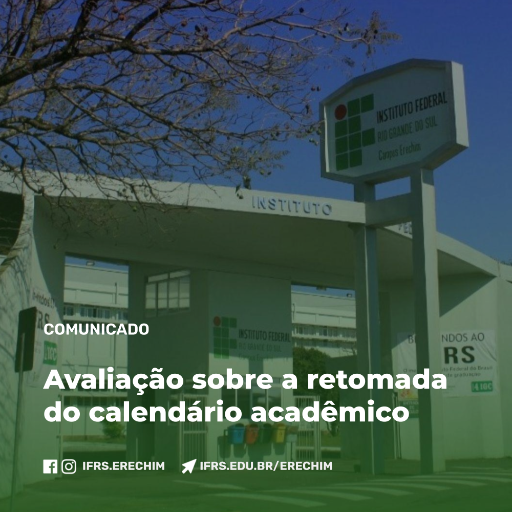 Ir para  <p><big>A dire&ccedil;&atilde;o-geral do&nbsp;<em>Campus</em>&nbsp;Erechim do Instituto Federal do Rio Grande do Sul (IFRS) apresenta, por meio deste comunicado, um panorama atualizado em...