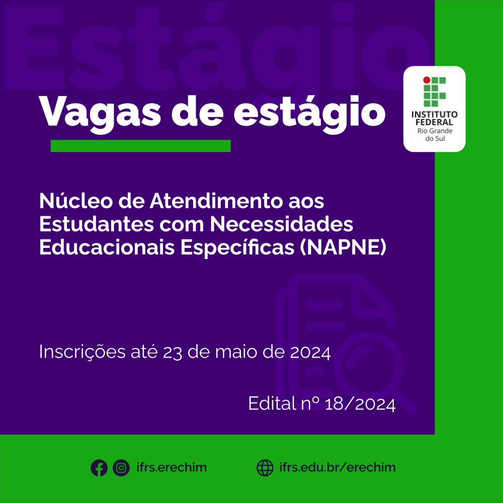 Ir para  <p><big>Est&atilde;o abertas at&eacute; 23 de maio de 2024 as inscri&ccedil;&otilde;es de estagi&aacute;rios para atuar junto ao N&uacute;cleo de Atendimento aos Estudantes com Necessidades Educacionais...