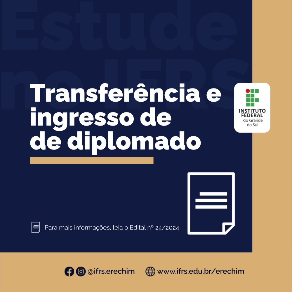 Ir para  <p><big>Est&atilde;o abertas at&eacute; 30 de julho de 2024 as inscri&ccedil;&otilde;es para transfer&ecirc;ncia estudantil e ingresso de diplomado em cursos gratuitos do Campus Erechim do Instituto Federal do Rio...